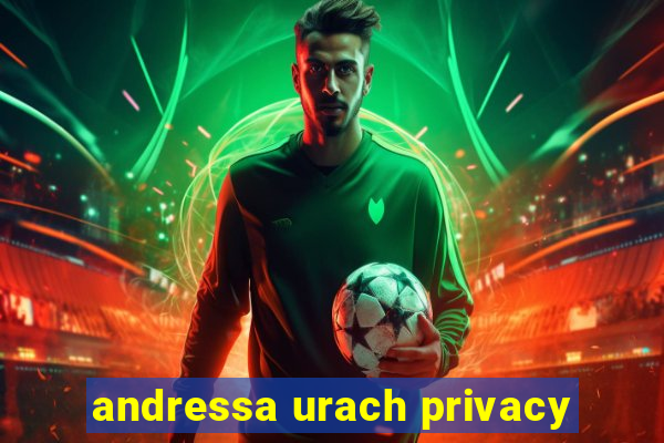 andressa urach privacy